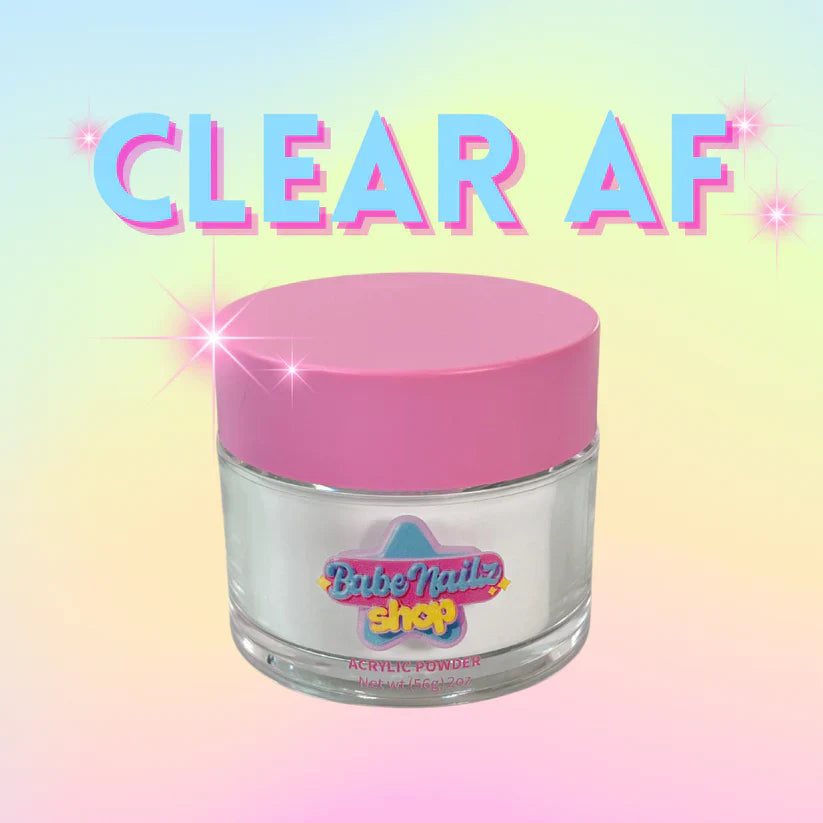 CLEAR AF - Acrylic