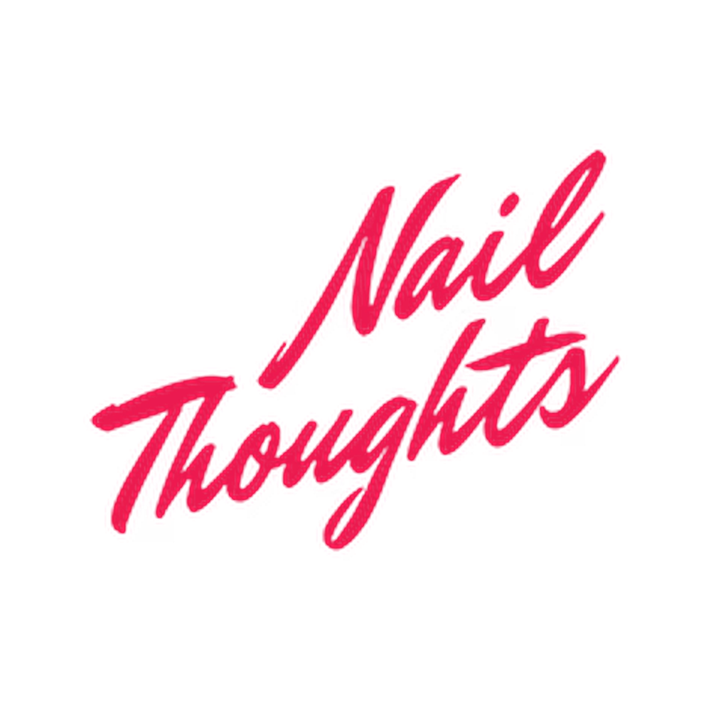 NAIL THOUGHTS